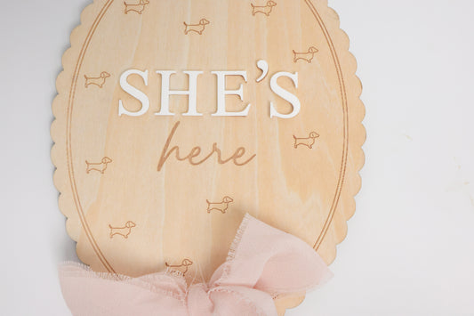 Dachshund Wooden Baby Annoucement - She’s Here Scalloped