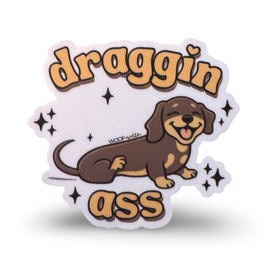 Dachshund Sticker - draggin ass