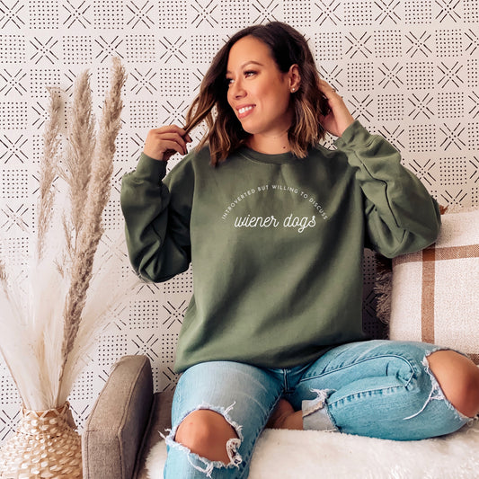 Dachshund Sweatshirt - introverted but willing to discuss wiener dogs