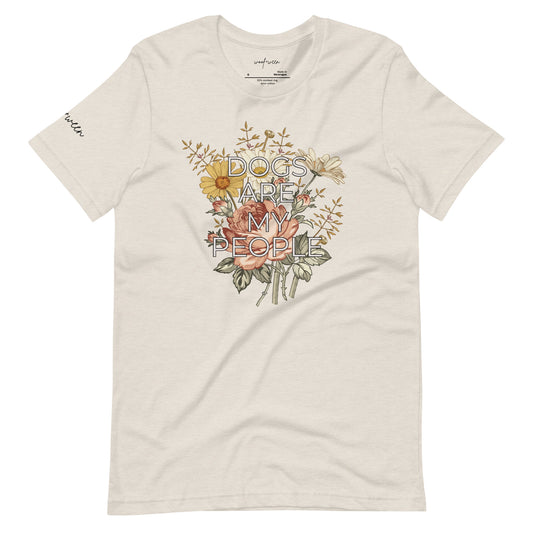 TEE - dogs are my people