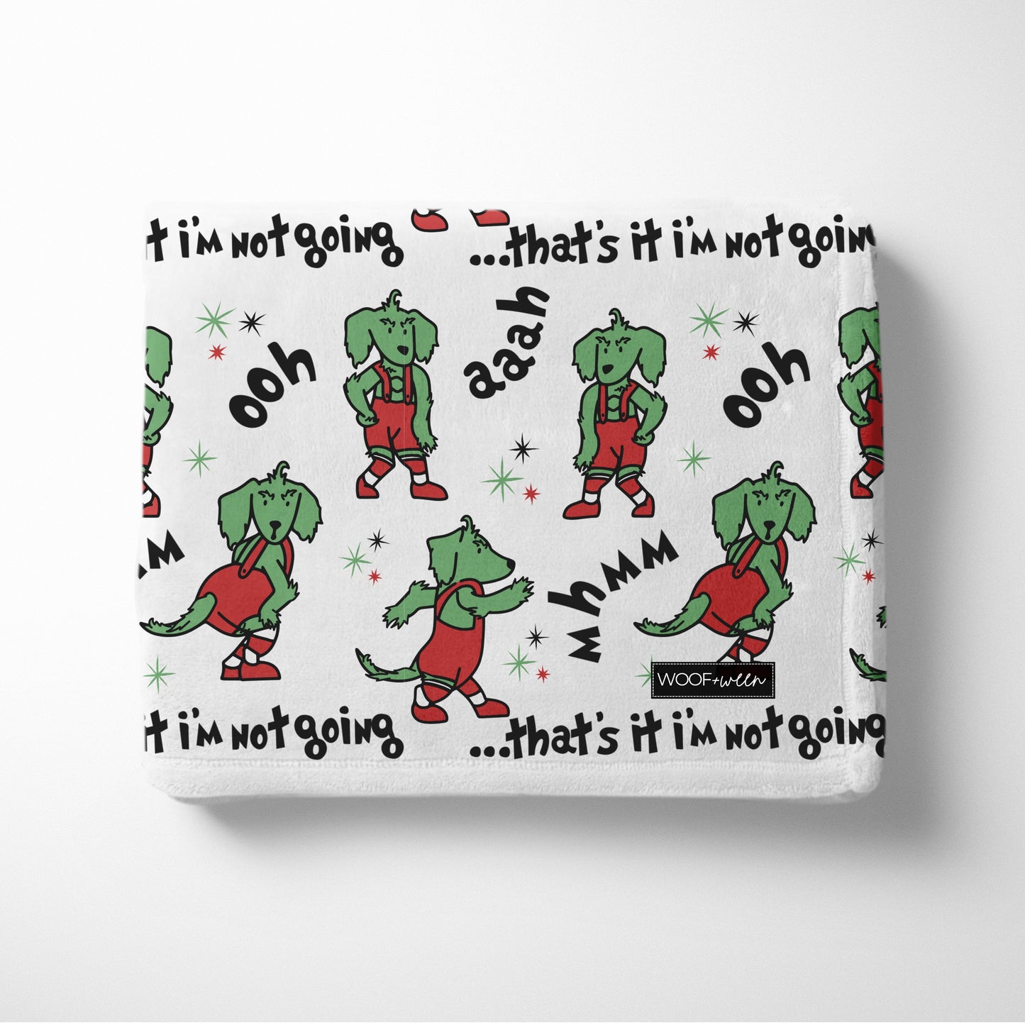 Dachshund Grinch Blanket - WEENVILLE - Thats it i'm not going