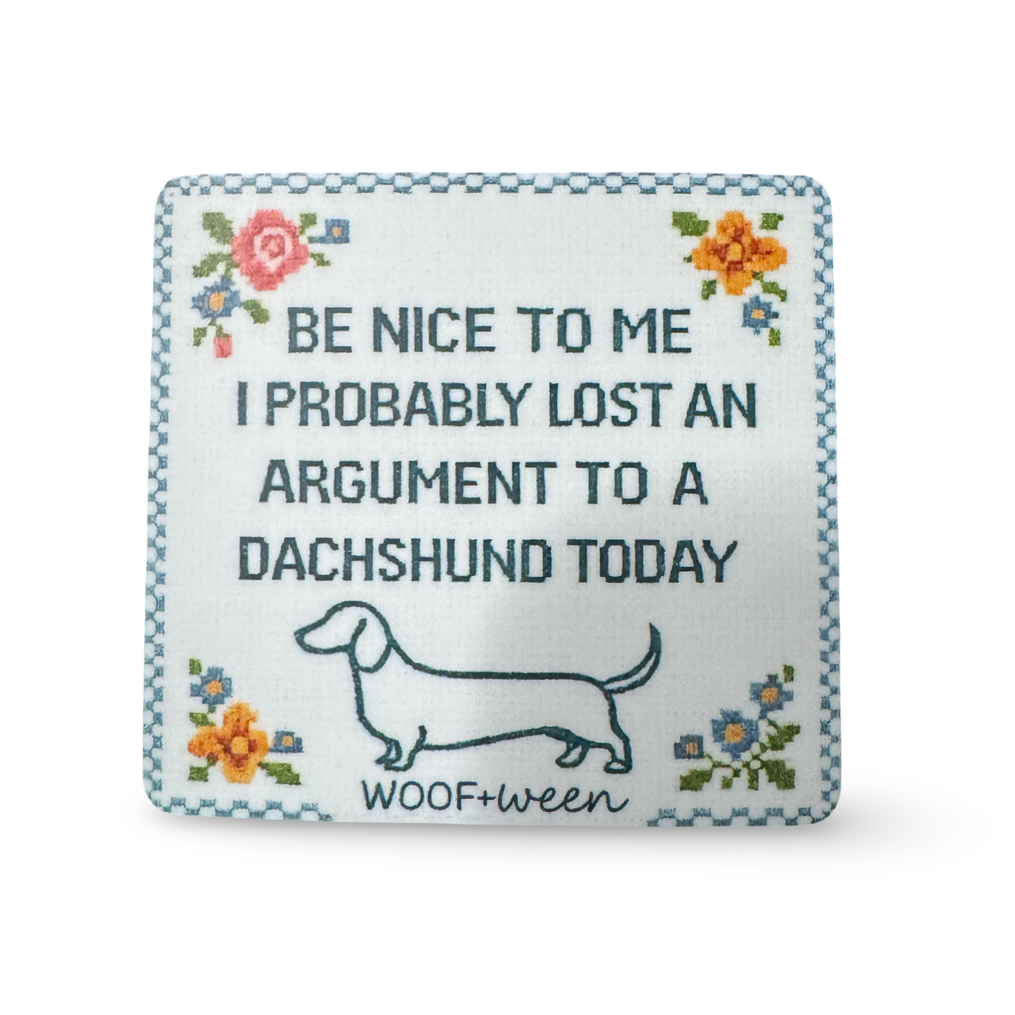 Dachshund Sticker - lost an argument to a dachshund