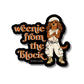 Dachshund Sticker - weenie from the block