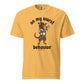 On My Wurst Behavior dachshund Oktoberfest shirt in mustard, front print on Comfort Colors garment-dyed tee