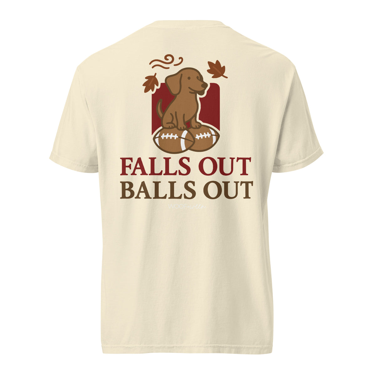 Falls Out Balls Out doxie football shirt in ivory, back print on Comfort Colors garment-dyed tee