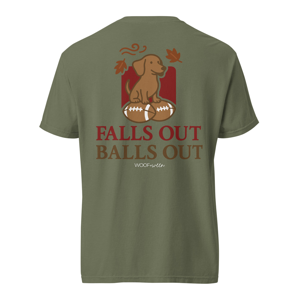 Falls Out Balls Out doxie football shirt in moss, back print on Comfort Colors garment-dyed tee