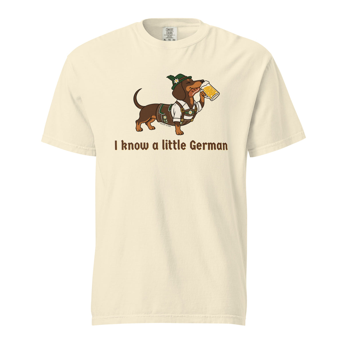 I Know a Little German funny dachshund shirt in ivory, front print on Comfort Colors garment-dyed tee