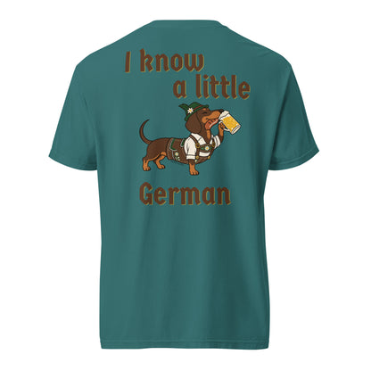 I Know a Little German doxie Oktoberfest shirt in emerald, back print on Comfort Colors garment-dyed tee