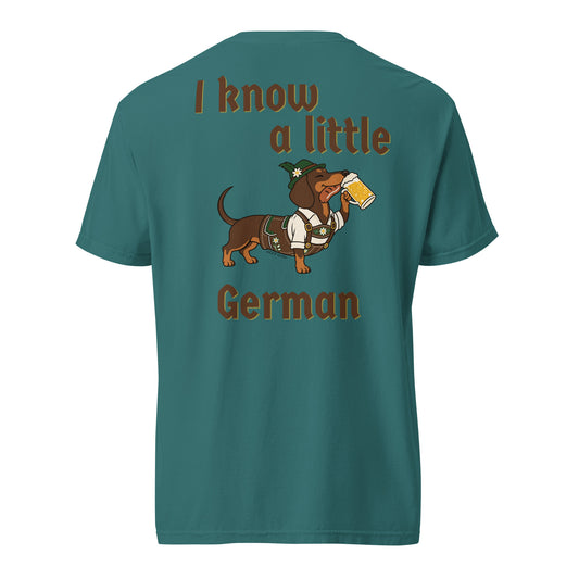 I Know a Little German doxie Oktoberfest shirt in emerald, back print on Comfort Colors garment-dyed tee