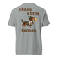 I Know a Little German doxie Oktoberfest shirt in granite, back print on Comfort Colors garment-dyed tee