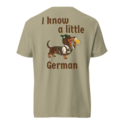 I Know a Little German doxie Oktoberfest shirt in khaki, back print on Comfort Colors garment-dyed tee