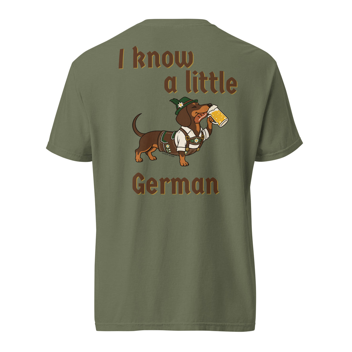 I Know a Little German doxie Oktoberfest shirt in moss, back print on Comfort Colors garment-dyed tee