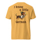 I Know a Little German doxie Oktoberfest shirt in mustard, back print on Comfort Colors garment-dyed tee