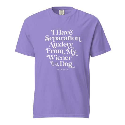 Dachshund Tee - I HAVE SEPARATION ANXIETY FROM MY WIENER DOG (front print)