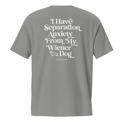 Dachshund Tshirt - Pocket Tshirt - I HAVE SEPARATION ANXIETY FROM MY WIENER DOG