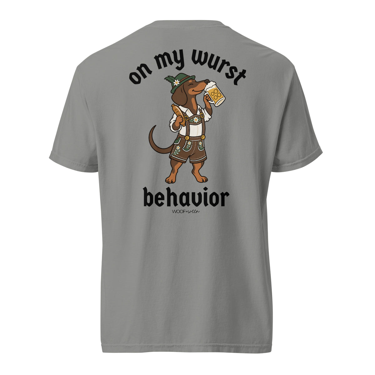 On My Wurst Behavior wiener dog Oktoberfest shirt in grey, back print on Comfort Colors garment-dyed tee