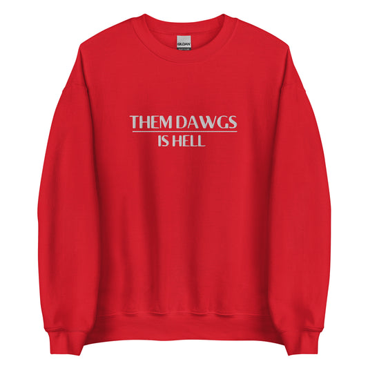 Embroidered Sweatshirt - THEM DAWGS IS HELL