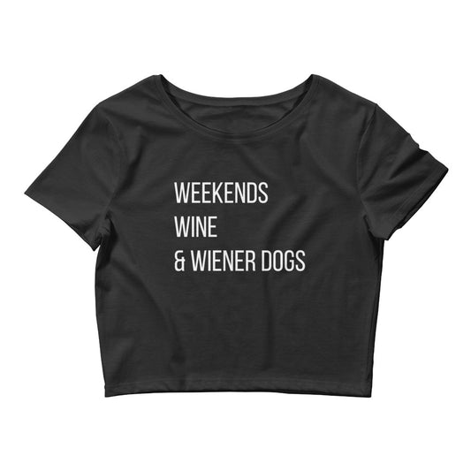 CROP TEE - weekends wine & wiener dogs